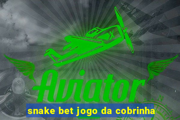 snake bet jogo da cobrinha